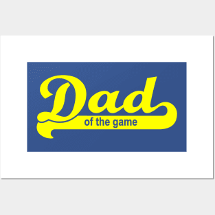 Dad of the Game (Yellow) Posters and Art